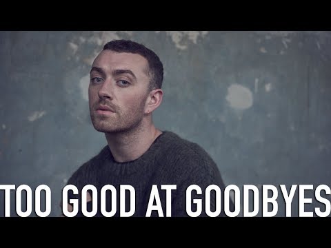 Sam Smith - Too Good At Goodbyes