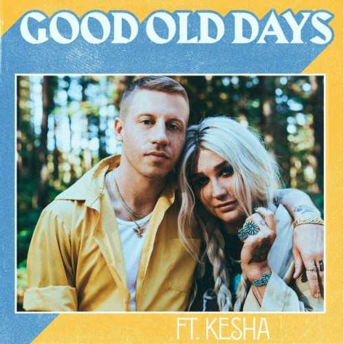 Good Old Days - Macklemore Kesha