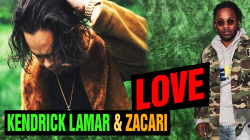 Love - Kendrick Lamar & Zacari
