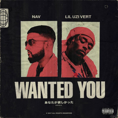 Wanted You - NAV & Lil Uzi Vert