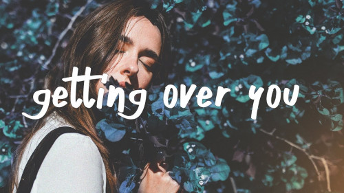 Getting Over You - Lauv