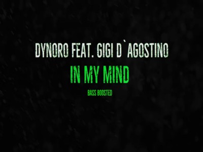 In My Mind -  Dynoro & Gigi D’Agostino