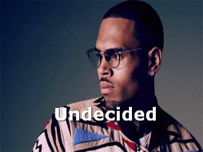 Undecided - Chris Brown